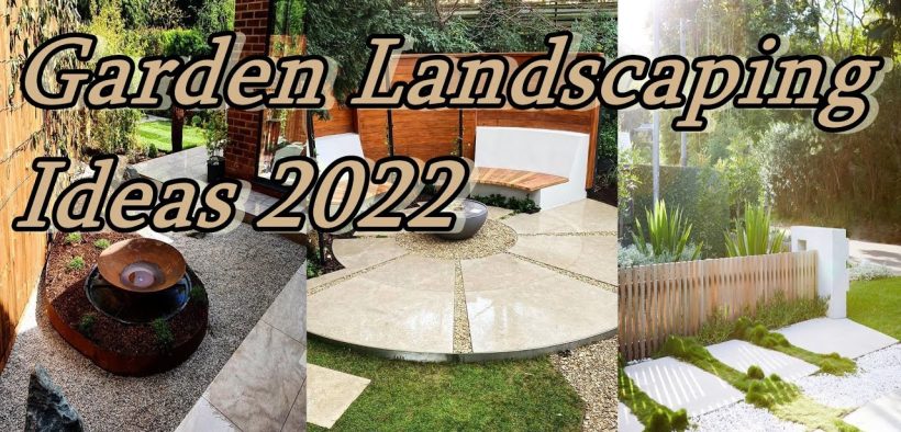 Garden Landscaping Ideas 2022